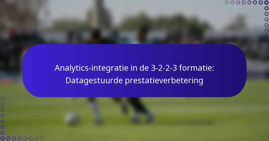 Analytics-integratie in de 3-2-2-3 formatie: Datagestuurde prestatieverbetering